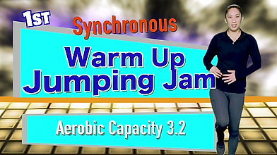 1st Synchronous Warm Up Jumping Jam Aerobic Capacity 3.2